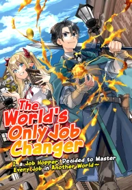 The-Worlds-Only-Job-Changer-–-I-a-Job-Hopper-Decided-to-Master-Every-Job-in-Another-World